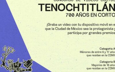 Invitan a concurso de video “Tenochtitlan: 700 años en corto”
