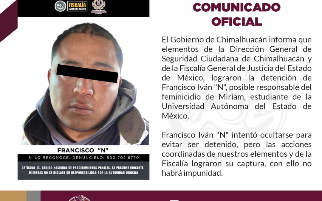 Detienen a presunto responsable de feminicidio en Chimalhuacán