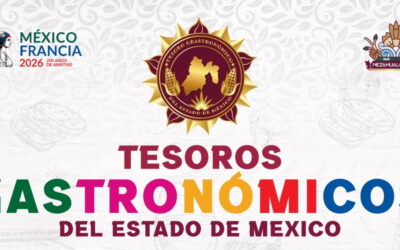 Lanza convocatoria “Tesoros Gastronómicos del Estado de México” para llevar el sabor mexiquense a Francia