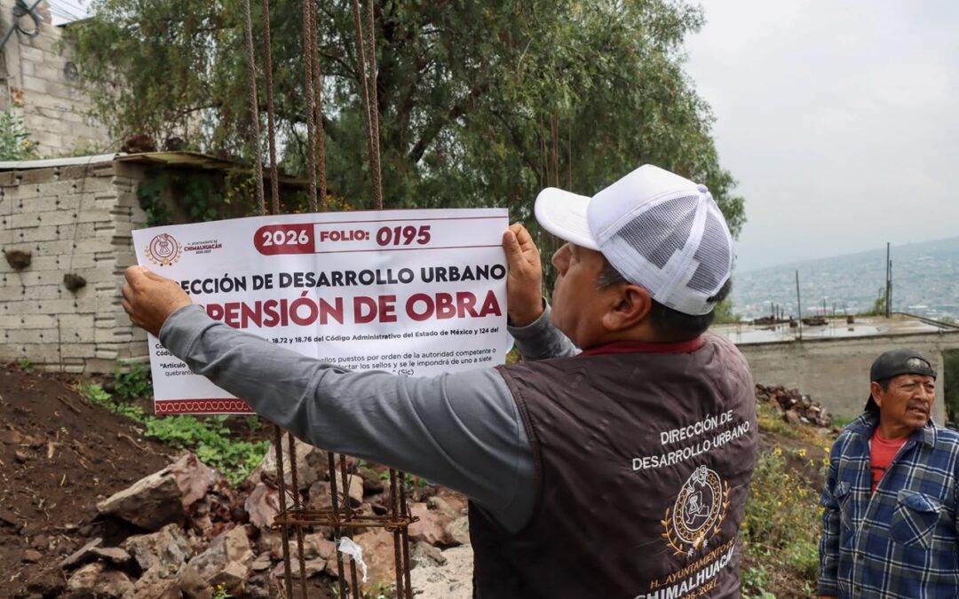 Chimalhuacán frena construcciones irregulares que ponen en riesgo a familias
